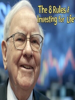 cover image of Warren Buffett the 8 Rules of Investing For Life